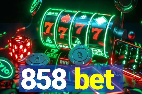 858 bet